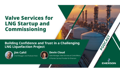 Valve Services for LNG Startup and Commissioning Podcast